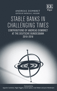Stable Banks in Challenging Times: Contributions of Andreas Dombret at the Deutsche Bundesbank 2010-2018