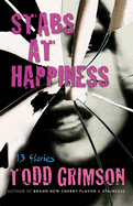 Stabs at Happiness: 13 Stories