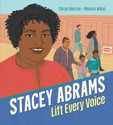 Stacey Abrams: Lift Every Voice - Warren, Sarah