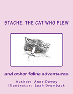 Stache, the Cat Who Flew: and other feline adventures