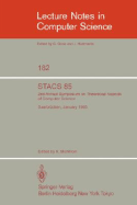 Stacs 85: 2nd Annual Symposium on Theoretical Aspects of Computer Science, Saarbr?cken, January 3-5, 1985
