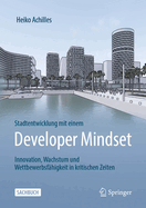 Stadtentwicklung Mit Einem Developer Mindset: Innovation, Wachstum Und Wettbewerbsfhigkeit in Kritischen Zeiten