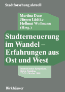 Stadterneuerung Im Wandel -- Erfahrungen Aus Ost Und West: Internationales Symposium, Berlin-Wedding, 27.-29. Oktober 1988 - Dase, Martina (Editor), and L?dtke, J?rgen (Editor), and Wollmann, Hellmut (Editor)