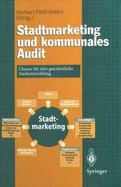 Stadtmarketing Und Kommunales Audit: Chance Fur Eine Ganzheitliche Stadtentwicklung