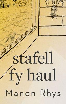 Stafell fy Haul - Rhys, Manon, and Owen, Sion Tomos (Illustrator)