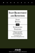 Staff Recruitment and Retention: Study Results and Intervention Strategies