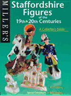 Staffordshire Figures of the 19th and 20th Centuries: A Collector's Guide