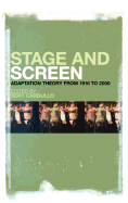 Stage and Screen: Adaptation Theory from 1916 to 2000 - Cardullo, Bert, Professor (Editor)