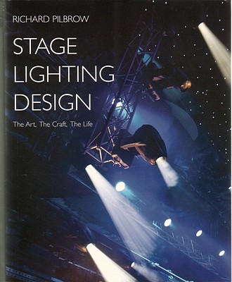Stage Lighting Design - Pilbrow, Richard