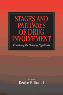 Stages and Pathways of Drug Involvement: Examining the Gateway Hypothesis