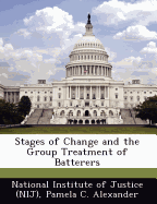 Stages of Change and the Group Treatment of Batterers
