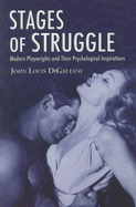 Stages of Struggle: Modern Playwrights and Their Psychological Inspirations
