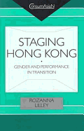 Staging Hong Kong: Gender and Performance in Transition