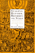 Staging Reform, Reforming the Stage: A New Literary History