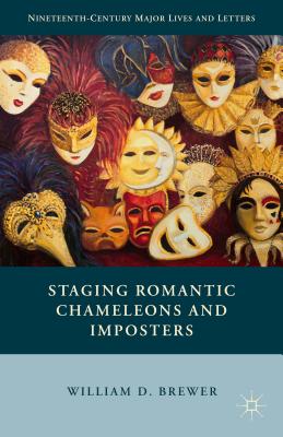 Staging Romantic Chameleons and Imposters - Brewer, William D