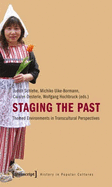 Staging the Past: Themed Environments in Transcultural Perspectives