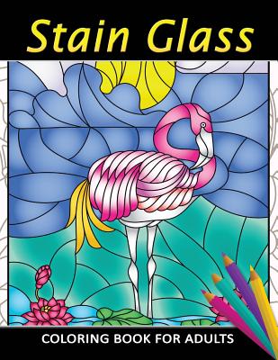 Stain Glass Coloring Book for Adults: Unique Coloring Book Easy, Fun, Beautiful Coloring Pages for Adults and Grown-up - Kodomo Publishing