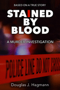 Stained by Blood: A Murder Investigation