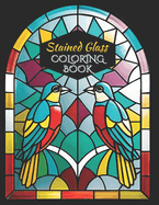 Stained Glass Coloring Book: Bold and Easy Designs for Crafting and Transfer Fun Activity for Stress Relief and Relaxation 50 Illustrations 8.5x11 Inches
