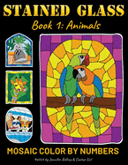 Stained glass Coloring book: Book 1: Animals - Mosaic Color by numbers