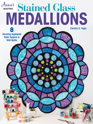 Stained Glass Medallions - Vagts, Carolyn S
