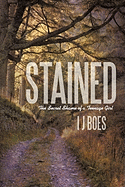 Stained: The Secret Shame of a Teenage Girl