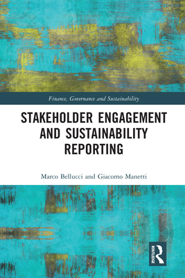 Stakeholder Engagement and Sustainability Reporting - Bellucci, Marco, and Manetti, Giacomo