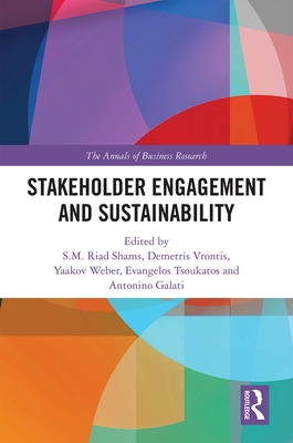 Stakeholder Engagement and Sustainability - Shams, S.M.Riad (Editor), and Vrontis, Demetris (Editor), and Weber, Yaakov (Editor)