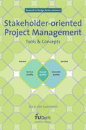 Stakeholder-Oriented Project Management: Tools and Concepts - Gunsteren, L A Van