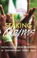 Staking Claims: The Politics of Social Movements in Contemporary Rural India