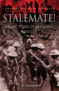 Stalemate!: Great Trench Warfare Battles - Johnson, J H