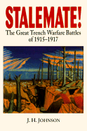 Stalemate!: The Great Trench Warfare Battles, 1915-1917