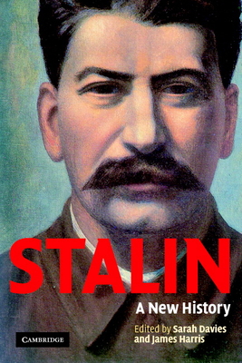 Stalin: A New History - Davies, Sarah (Editor), and Harris, James (Editor)