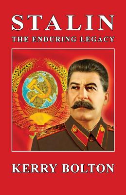 Stalin - The Enduring Legacy - Bolton, Kerry