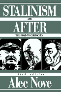 Stalinism and After: The Road to Gorbachev