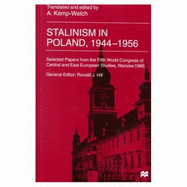 Stalinism in Poland, 1944-1956: Selected Papers from the Fifth World Congress of Central and East European Studies