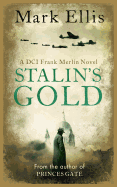 Stalin's Gold: A DCI Frank Merlin Novel