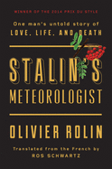 Stalin's Meteorologist: One Man's Untold Story of Love, Life, and Death