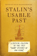 Stalin's Usable Past: A Critical Edition of the 1937 Short History of the USSR