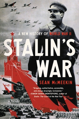 Stalin's War: A New History of World War II - McMeekin, Sean