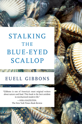Stalking The Blue-Eyed Scallop - Gibbons, Euell