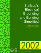 Stallcup's Electrical Grounding and Bonding Simplified