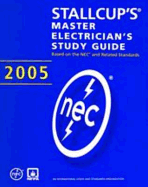 Stallcup's? Master Electrician's Study Guide, 2005 Edition - Stallcup, James G