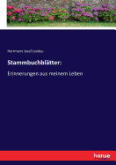 Stammbuchblatter: Erinnerungen aus meinem Leben