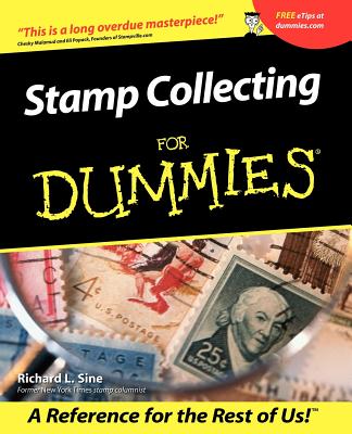 Stamp Collecting for Dummies - Sine, Richard L