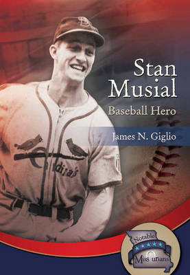 Stan Musial: Baseball Hero - Giglio, James N