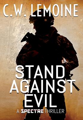 Stand Against Evil - Lemoine, C W