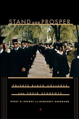 Stand and Prosper: Private Black Colleges and Their Students - Drewry, Henry N, and Doermann, Humphrey