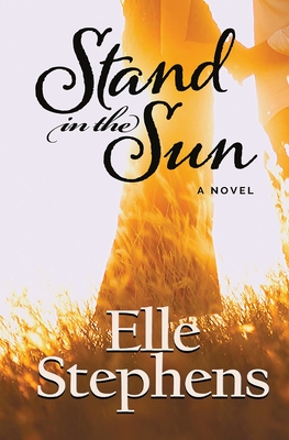 Stand in the Sun - Stephens, Elle