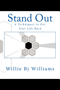 Stand Out: Strategies for Living a Life of Power